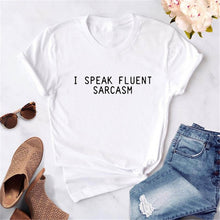 Load image into Gallery viewer, I SPEAK FLUENT SARCASM T-Shirt - Kingz Court