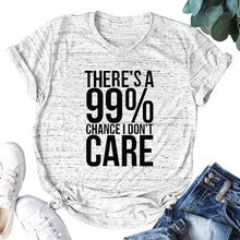 Load image into Gallery viewer, 99% Don't Care T-shirt - Kingz Court