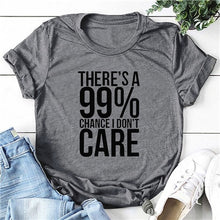 Load image into Gallery viewer, 99% Don't Care T-shirt - Kingz Court