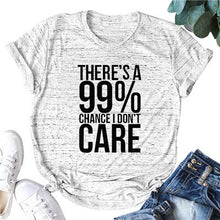 Load image into Gallery viewer, 99% Don't Care T-shirt - Kingz Court