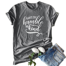 Load image into Gallery viewer, Stay Humble T-Shirt - Kingz Court