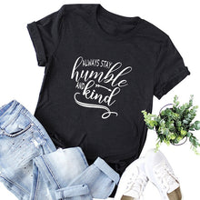Load image into Gallery viewer, Stay Humble T-Shirt - Kingz Court