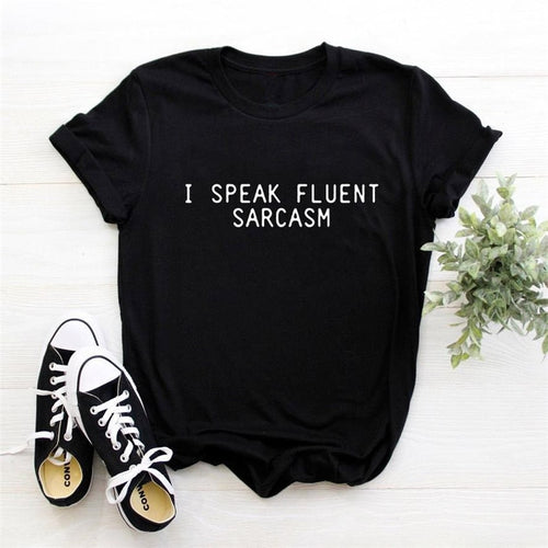 I SPEAK FLUENT SARCASM T-Shirt - Kingz Court