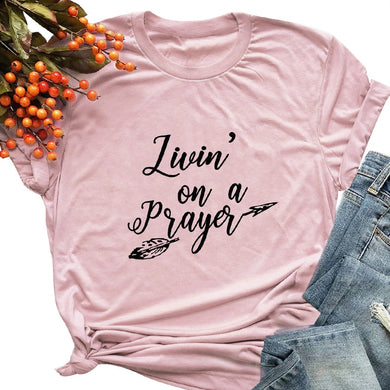 Living On A Prayer T-Shirt - Kingz Court