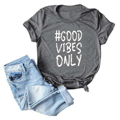 Good Vibes Only T-Shirt - Kingz Court