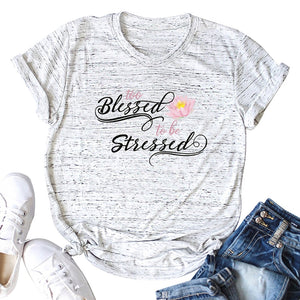 Too Blessed To Be Stressed T-shirt - Kingz Court