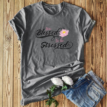 Load image into Gallery viewer, Too Blessed To Be Stressed T-shirt - Kingz Court